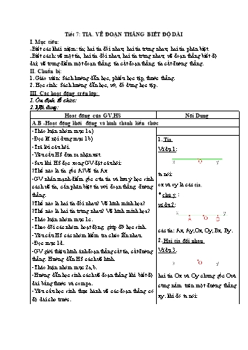 Giáo án Hình học Lớp 6 VNEN - Chương I: Điểm, đường thẳng, đoạn thẳng, tia - Tiết 7: Tia. Vẽ đoạn thẳng biết độ dài - Đỗ Ngọc Nam