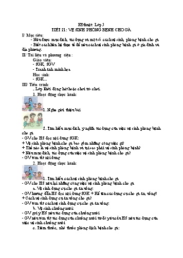 Giáo án Kĩ thuật Lớp 5 VNEN - Tiết 21: Vệ sinh phòng bệnh cho gà