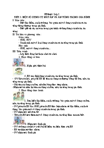 Giáo án Kĩ thuật Lớp 5 VNEN - Tiết 5: Một số dụng cụ nấu ăn và ăn uống trong gia đình