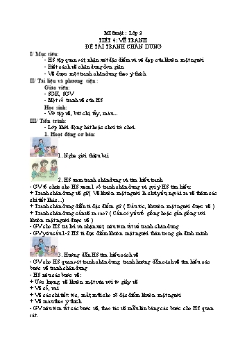 Giáo án Mĩ thuật Lớp 2 VNEN - Tiết 4: Vẽ tranh Đề tài Tranh chân dung