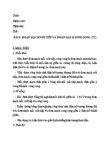 Giáo án Vật lí Lớp 9 VNEN - Bài 9: Đoạn mạch nối tiếp và đoạn mạch song song (Tiết 1)